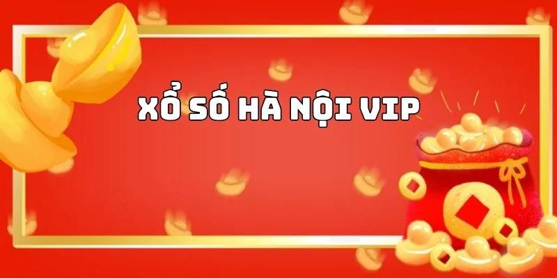 Cùng tìm hiểu về xổ số Hà Nội Vip