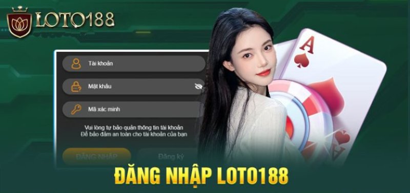 Thao tác đăng nhập Loto188 như thế nào